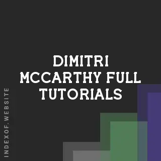 Dimitri McCarthy Full Tutorials | Indexof