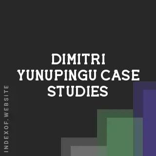 Dimitri Yunupingu Case Studies | Indexof