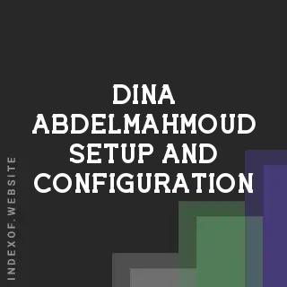 Dina Abdelmahmoud Setup and Configuration | Indexof