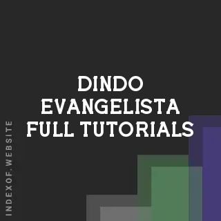 Dindo Evangelista Full Tutorials | Indexof