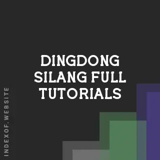 Dingdong Silang Full Tutorials | Indexof