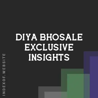 Diya Bhosale Exclusive Insights | Indexof