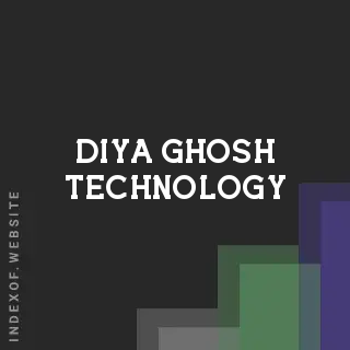Diya Ghosh Technology | Indexof