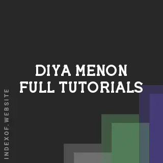 Diya Menon Full Tutorials | Indexof