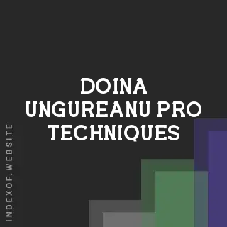 Doina Ungureanu Pro Techniques | Indexof