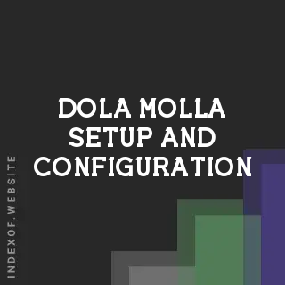 Dola Molla Setup and Configuration | Indexof