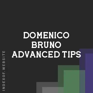 Domenico Bruno Advanced Tips | Indexof