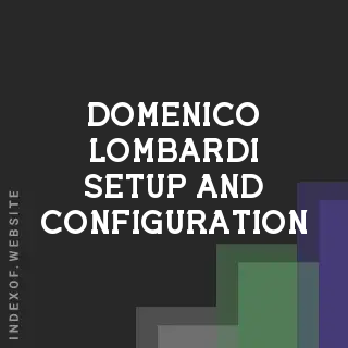 Domenico Lombardi Setup and Configuration | Indexof