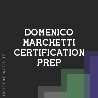 Domenico Marchetti Certification Prep | Indexof