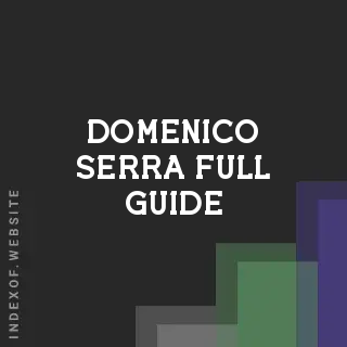 Domenico Serra Full Guide | Indexof