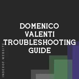 Domenico Valenti Troubleshooting Guide | Indexof