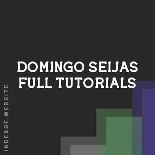 Domingo Seijas Full Tutorials | Indexof