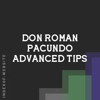 Don Roman Pacundo Advanced Tips | Indexof