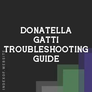 Donatella Gatti Troubleshooting Guide | Indexof