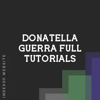 Donatella Guerra Full Tutorials | Indexof
