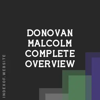 Donovan Malcolm Complete Overview | Indexof