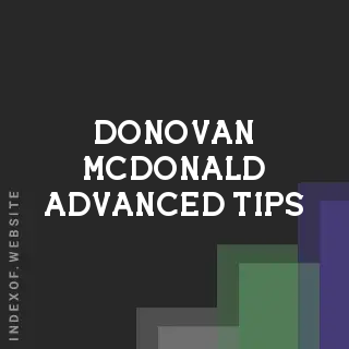 Donovan McDonald Advanced Tips | Indexof