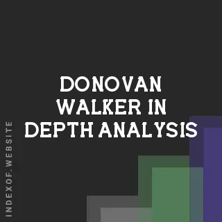 Donovan Walker In-Depth Analysis | Indexof
