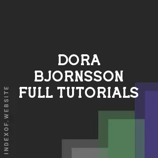 Dora Bjornsson Full Tutorials | Indexof