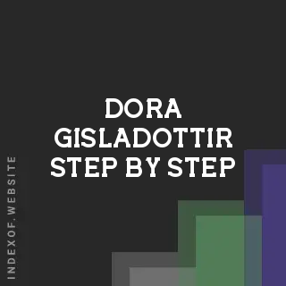 Dora Gisladottir Step-by-Step | Indexof