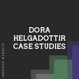 Dora Helgadottir Case Studies | Indexof