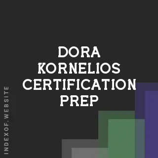 Dora Kornelios Certification Prep | Indexof