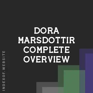 Dora Marsdottir Complete Overview | Indexof