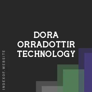 Dora Orradottir Technology | Indexof