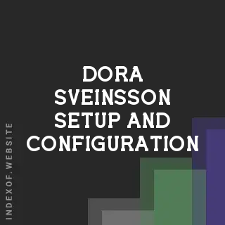 Dora Sveinsson Setup and Configuration | Indexof