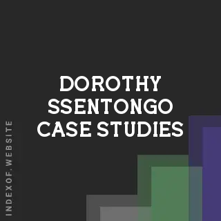 Dorothy Ssentongo Case Studies | Indexof
