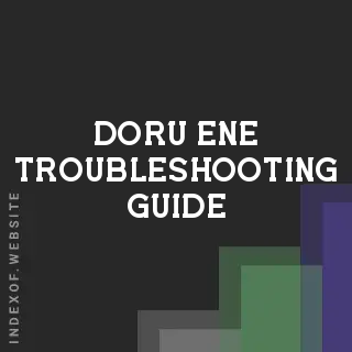 Doru Ene Troubleshooting Guide | Indexof