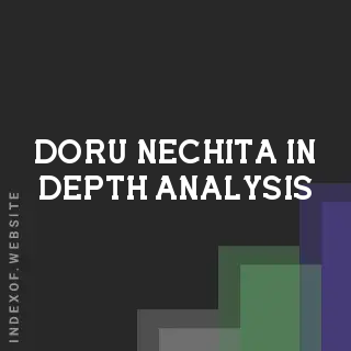 Doru Nechita In-Depth Analysis | Indexof