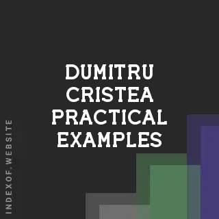 Dumitru Cristea Practical Examples | Indexof