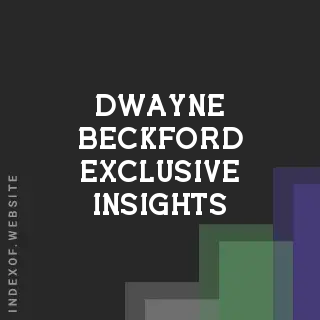 Dwayne Beckford Exclusive Insights | Indexof