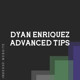 Dyan Enriquez Advanced Tips | Indexof