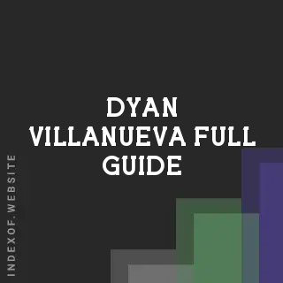 Dyan Villanueva Full Guide | Indexof