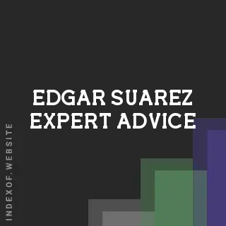Edgar Suarez Expert Advice | Indexof
