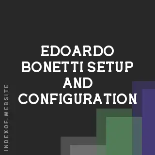 Edoardo Bonetti Setup and Configuration | Indexof