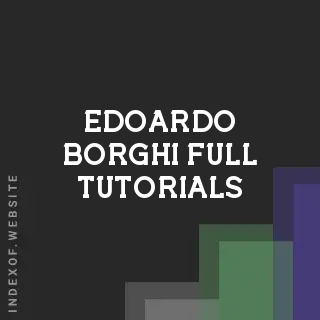 Edoardo Borghi Full Tutorials | Indexof