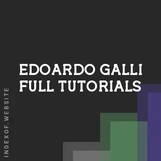 Edoardo Galli Full Tutorials | Indexof