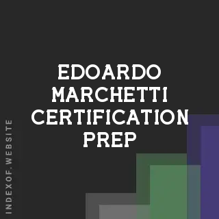 Edoardo Marchetti Certification Prep | Indexof