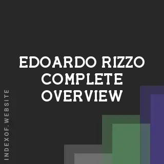 Edoardo Rizzo Complete Overview | Indexof