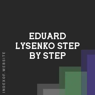 Eduard Lysenko Step-by-Step | Indexof