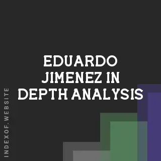 Eduardo Jimenez In-Depth Analysis | Indexof