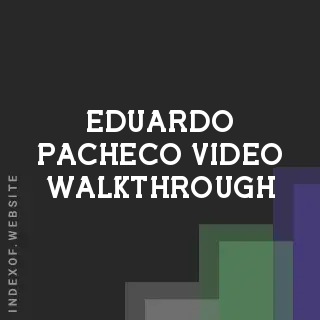 Eduardo Pacheco Video Walkthrough | Indexof