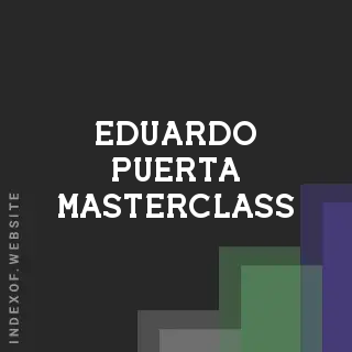 Eduardo Puerta Masterclass | Indexof