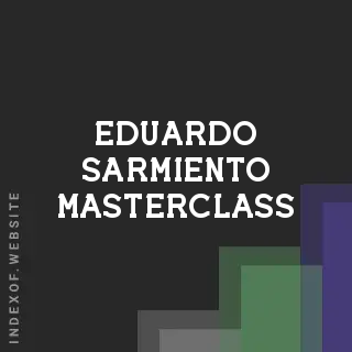 Eduardo Sarmiento Masterclass | Indexof
