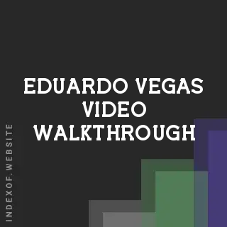 Eduardo Vegas Video Walkthrough | Indexof