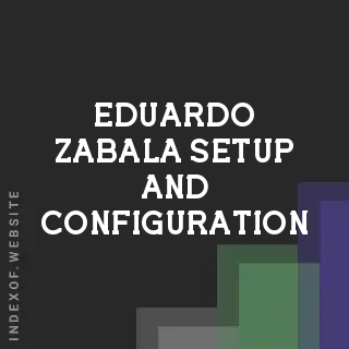 Eduardo Zabala Setup and Configuration | Indexof