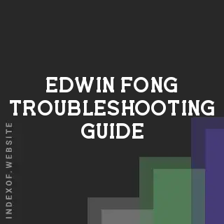 Edwin Fong Troubleshooting Guide | Indexof